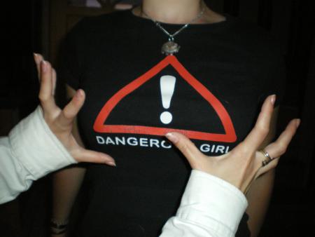 DANGEROUS GIRL!!